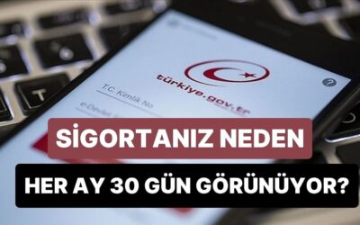 Neden Hizmet Dökümünde Her Ay 30 Gün? Sigortanızın Her Ay 30 Gün Görünmesinin Sebebi Ne?