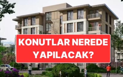 TOKİ 500 Bin Konut Projesi İl Kontenjanları Belli Oldu: İstanbul’da TOKİ Evleri Nerede Yapılacak?