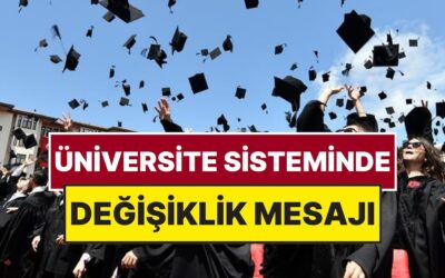 Üniversite Eğitim Sistemi Değişiyor: YÖK Başkanı Açıkladı!