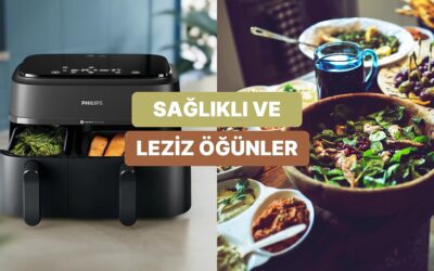 Az Yağla Çok Lezzet: Airfryer Kullanarak Sağlıklı Beslenmeyi Eğlenceli Hale Getiren Yaratıcı Fikirler