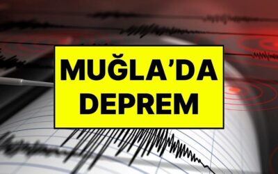 Deprem mi Oldu? Akdeniz’de Deprem: Muğla’da Olan Deprem 4.5 Olarak Açıklandı
