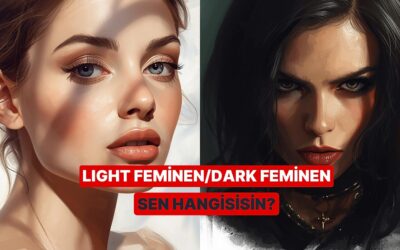 Sen Dark Feminen misin Light Feminen mi?
