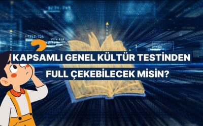 Kapsamlı Genel Kültür Testi: Sen Full Çekebilir misin?