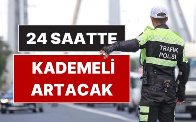 24 Saat Tuzağı Dikkat Çekti! Trafik Cezalarında Yeni Düzenleme: Hız Limitini Aşmaya Rekor Ceza