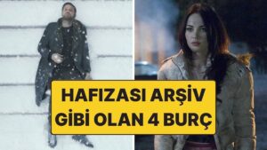 Geçmişe Takılıp Kalan 4 Burç: Hafızaları Adeta Arşiv Gibi!