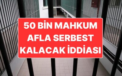 50 Bin Mahkumun Afla Çıkacağı İddia Edilmişti: AKP’den "Genel Af" Açıklaması