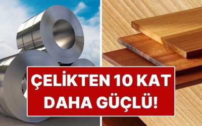 Bilim İnsanları Çelikten 10 Kat Daha Güçlü &quot;Süper Ahşap&quot; Geliştirdi