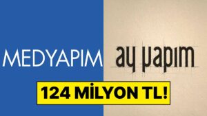 Rekabet Kurulu’ndan Ay Yapım ve Med Yapım’a 124 Milyon TL Ceza!
