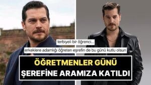 Yalnızca Özel Günlerde Sosyal Medyada Beliren Çağatay Ulusoy Öğretmenleri Unutmadı!