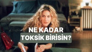 Bu Test Aşk Hayatındaki En Büyük Toksikliği Ortaya Çıkarıyor!