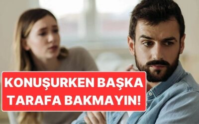 Psikoloji Açıkladı: Konuşurken Birinin Başka Tarafa Bakmasının Anlamı Varmış!