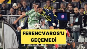 Fenerbahçe Evinde Ferencvaros&apos;la 1-1 Berabere Kaldı