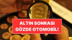 Altın Fiyatlarındaki Düşüş: Altın Fiyatları Düştü, Otomobile İlgi Arttı İddiası