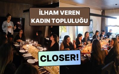 Türkiye&apos;nin Yeni Nesil İham Veren Kadın Topluluğu &apos;Closer&apos; ile Tanışalım!