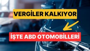 ABD Otomobillerinde Yüzde 60&apos;lık Vergi Kalktı: İşte ABD Menşeli Otomobiller