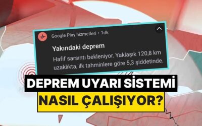 Google'ın Android Deprem Uyarı Sistemi Nasıl Sarsıntı Gelmeden Önce Bildirim Gönderebiliyor?