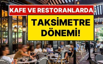 Kafe ve Restoranlarda ‘Taksimetre’ Dönemi: Sipariş Vermeyen Müşterilerden Yarım Saatte Bir Ücret Alınacak!
