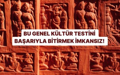 Bu Genel Kültür Testini Başarıyla Bitirmek İmkansız!