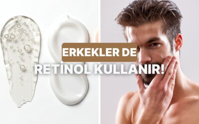 Sadece Kadınlar İçin Değil: Erkekler Retinole Ne Zaman Başlamalı, Nasıl Kullanmalı Anlatıyoruz!